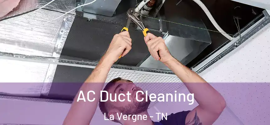  AC Duct Cleaning La Vergne - TN