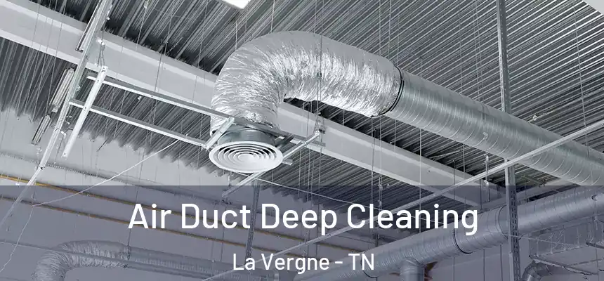  Air Duct Deep Cleaning La Vergne - TN