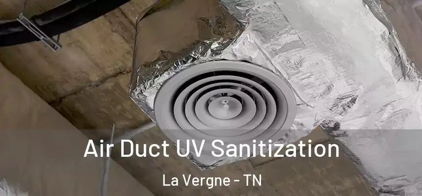 Air Duct UV Sanitization La Vergne - TN