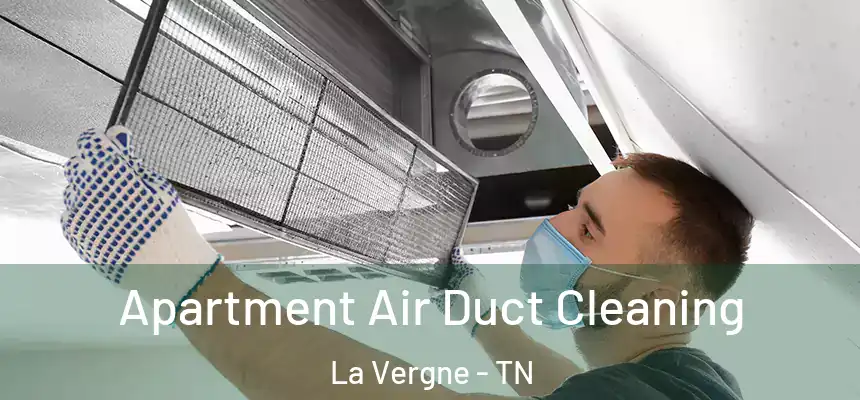  Apartment Air Duct Cleaning La Vergne - TN