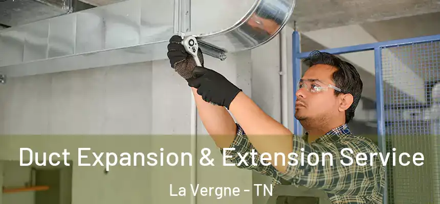 Duct Expansion & Extension Service La Vergne - TN