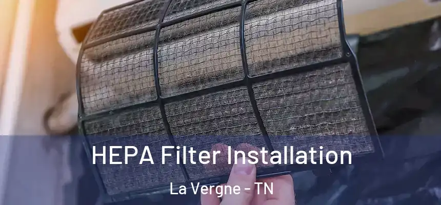  HEPA Filter Installation La Vergne - TN
