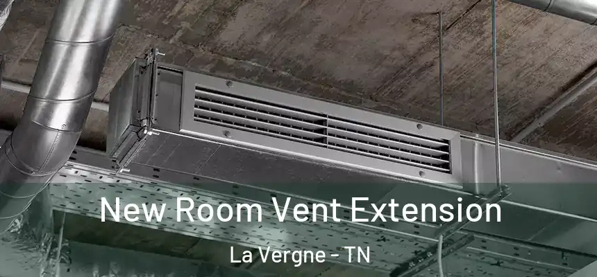  New Room Vent Extension La Vergne - TN